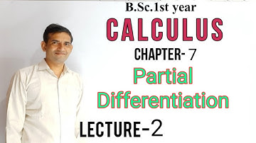 Bsc 1st year| L-2|Calculus | partial differentiation | Jitendra kumar