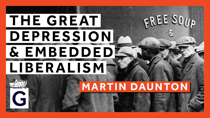 The Great Depression and 'Embedded Liberalism'