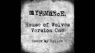 House Of Wolves Version 1 - My Chemical Romance (Remastered Cover)