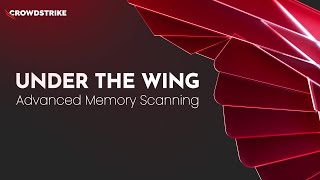 Under the Wing: Detecting Fileless Attacks with Advanced Memory Scanning