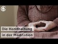 Die Handhaltung in der Meditation