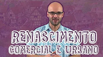 Como podemos caracterizar renascimento comercial?