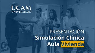 Simulación clínica - Aula vivienda | UCAM