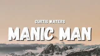 Curtis Waters - MANIC MAN (Lyrics) (TikTok Song) | I feel, I feel, I feel it all