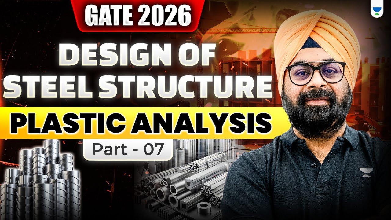 Design of Steel Structure Plastic Analysis | Part -7 | For GATE/ESE/SSCJE/All State AE/JE Exams.