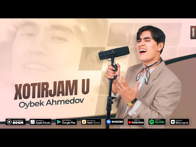 Oybek Ahmedov - Xotirjam U (audio 2025)