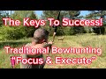 The keys to success traditional bowhunting learning how to make the shot