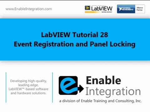 LabVIEW Tutorial 28 -  Event Registration and Panel Locking (Enable Integration)