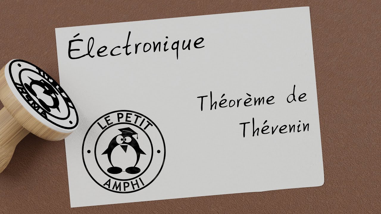 Électronique 011 - Théorème de Thévenin (Thévenin/Norton 1/2)