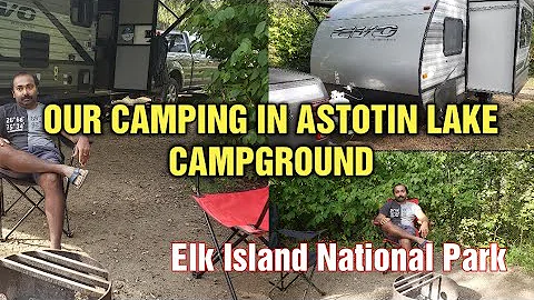 Our Camping days in Astotin Lake Campground Elk Island National Park #astotinlakecampground