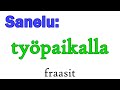 Sanelu: työpaikalla (lauseet)