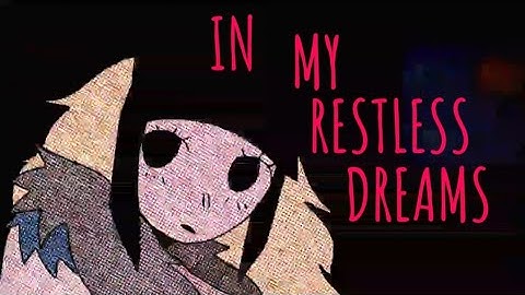 RESTLESS DREAMS /animation/