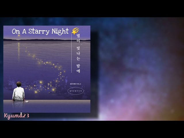 KYUHYUN On A Starry Night 🌠 مترجمه عربي class=