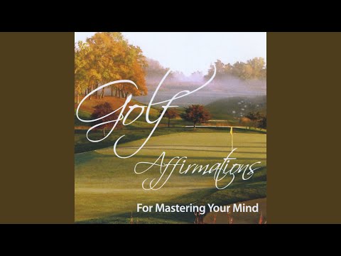 Golf Affirmations For Mastering Your Mind
