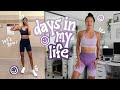 DAYS IN MY LIFE | Staying Active + Getting Back Into Routine!