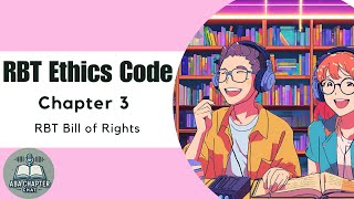 ABA Chapter Chat: RBT Ethics Code - Chapter 3 | RBT Bill of Rights