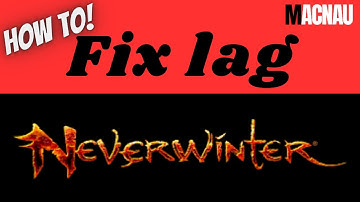 Neverwinter Tips & Tricks: Fixing Lag
