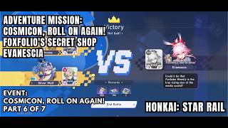 honkai Star Rail Adventure Mission Cosmicon Roll On Again  Part 6 Defeat Evanescia  How To