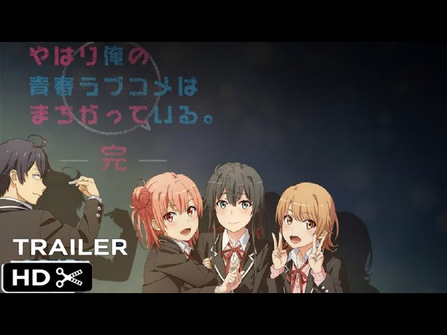 Yahari Ore no Seishun Love Comedy wa Machigatteiru. Kan OVA Teaser 