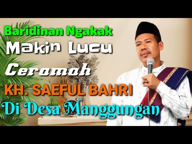 live Ceramah KH. Saeful Bahri Baridinan Di Ds. Manggungan class=