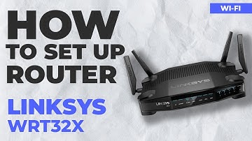 ✅ How to Set Up LINKSYS WRT32X | How to Setup LINKSYS AC3200 WiFi Router