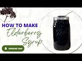 HOW TO MAKE ELDERBERRY SYRUP