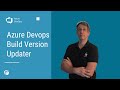Azure DevOps Build Version Updater | Automate Versioning in Pipelines