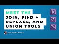 Meet the join find and replace and union tools in alteryx