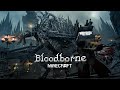 Bloodborne: Cinematic Animation Film