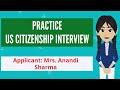Practice US Citizenship Interview with Mrs. Anandi Sharma