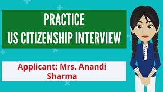 Practice US Citizenship Interview with Mrs. Anandi Sharma