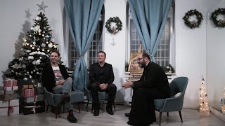 Dan Negru, Daniel Buzdugan și Pr. Constantin Necula, un dialog despre Crăciunul de ieri și de azi