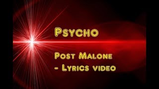 Psycho   Post Malone -  Lyrics video