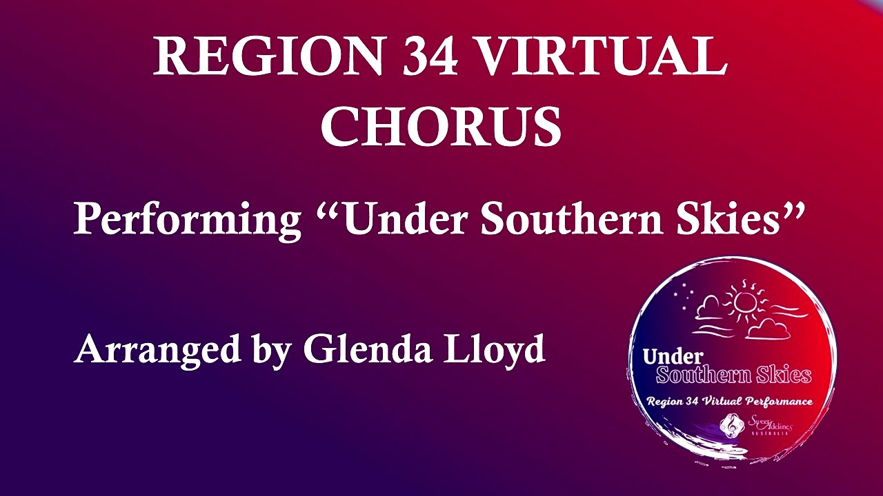 Under Southern Skies Virtual Chorus Sweet Adelines Australia YouTube Under Southern Skies Virtual Chorus Sweet Adelines Australia YouTube