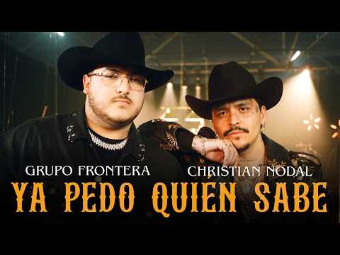 Christian Nodal y Grupo Frontera estrenan "Ya Pedo Quién Sabe"