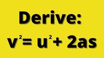 Derive v^2=u^2+2as (equation of motion derivation)