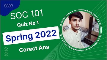 Soc101 Quiz No 1 || 100% Correct Ans || Soc101 Quiz 01 Spring 2022