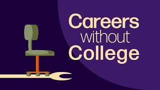 Careers without College | Do I Need a Degree?