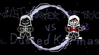 Dust Murder Time Trio Vs Dusted Karmas - Phase 1.25 End The Darkness