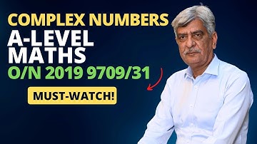 A-Level Maths -  COMPLEX NUMBERS 9709/31 O/N 2019 Q#10 Solution | Ultimate Guide (Part 10)
