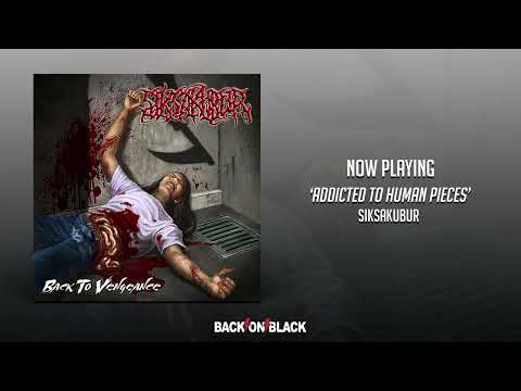 Putar Addicted to Human Pieces - Siksakubur