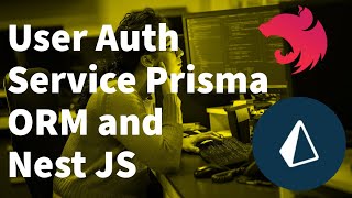 Building User Auth Service with Prisma ORM and Nest JS #18