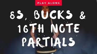 8s, Bucks and 16th Note Partials (2 Note Timing) - Play Along With Karl!