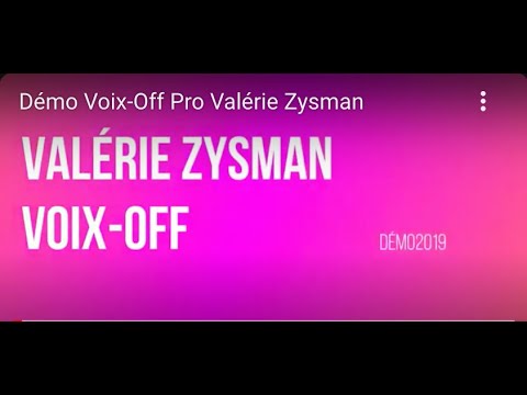 Vidéo Démo Voix-Off Pro Valérie Zysman