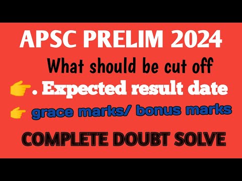 APSC PRELIM CUT OFF l EXPECTED RESULT DATE l COMPLETE DOUBT SOLVE #apsc #apscpreparation