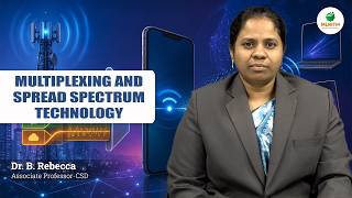 MULTIPLEXING AND SPREAD SPECTRUM TECHNOLOGY | BY DR. B. REBECCA || MLRITM