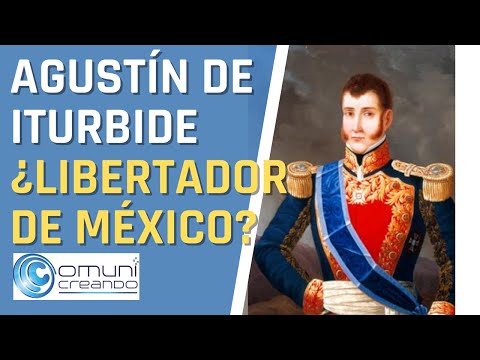 AGUSTÍN DE ITURBIDE THE LIBERATOR OF MEXICO?