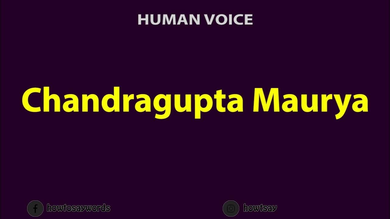 How To pronounce Chandragupta Maurya - YouTube