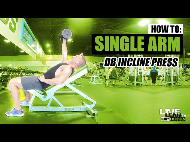 How To Do A SINGLE ARM DUMBBELL INCLINE PRESS  Exercise Demonstration  Video and Guide 