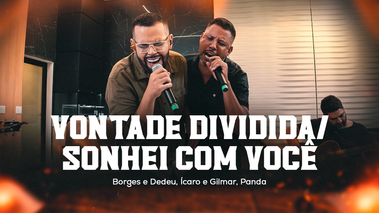 Borges e Dedeu - Vontade dividida/Sonhei com você   [ DvD Que Pancada ]